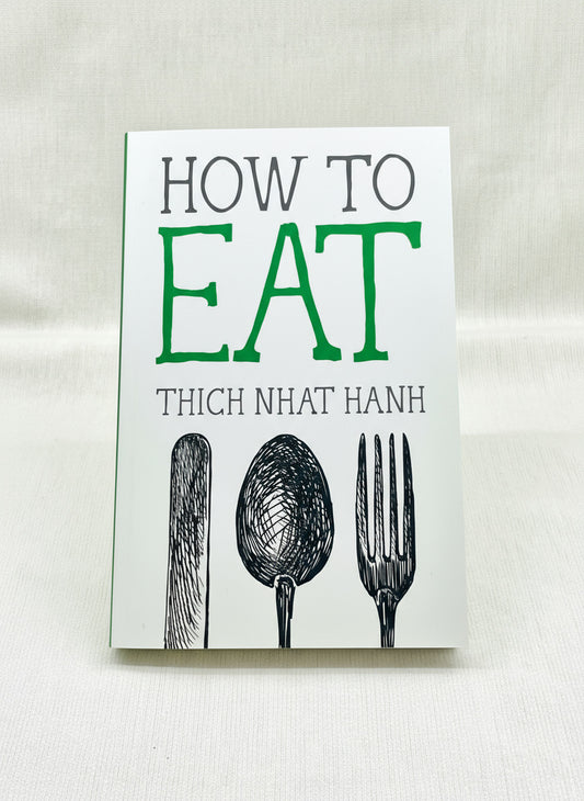 Book cover of 'How to Eat' by Thich Nhat Hanh with utensil illustrations on a white background.