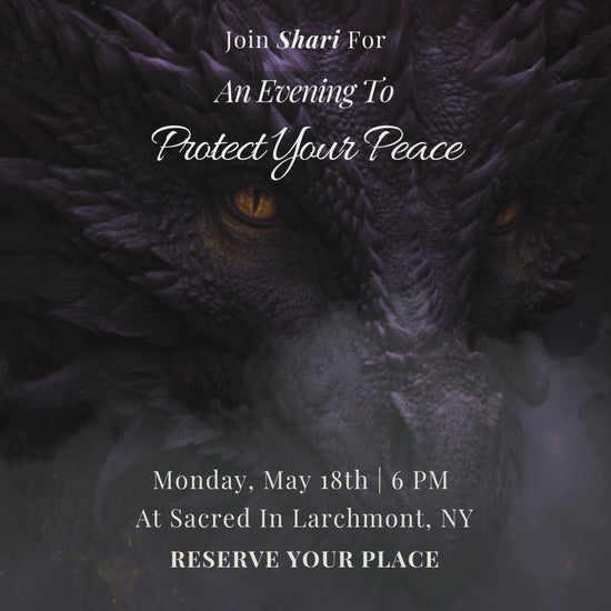 May 18th An Evening to Protect Your Peace at 6pm at Sacred in Larchmont NY with Dragon in background